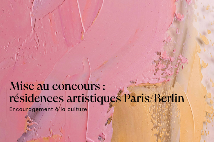 Mise au concours: résidences artistiques Paris/Berlin