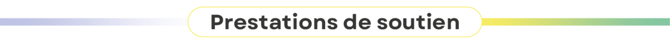 Prestations de soutien