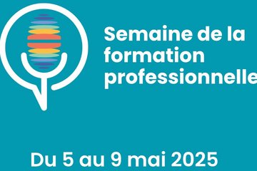 Semaine de la formation professionnelle du 5 au 9 mai
