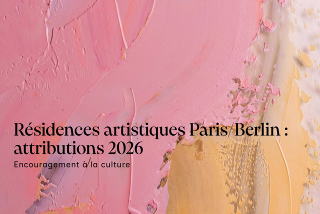 Résidences artistiques Paris/Berlin: attributions 2026