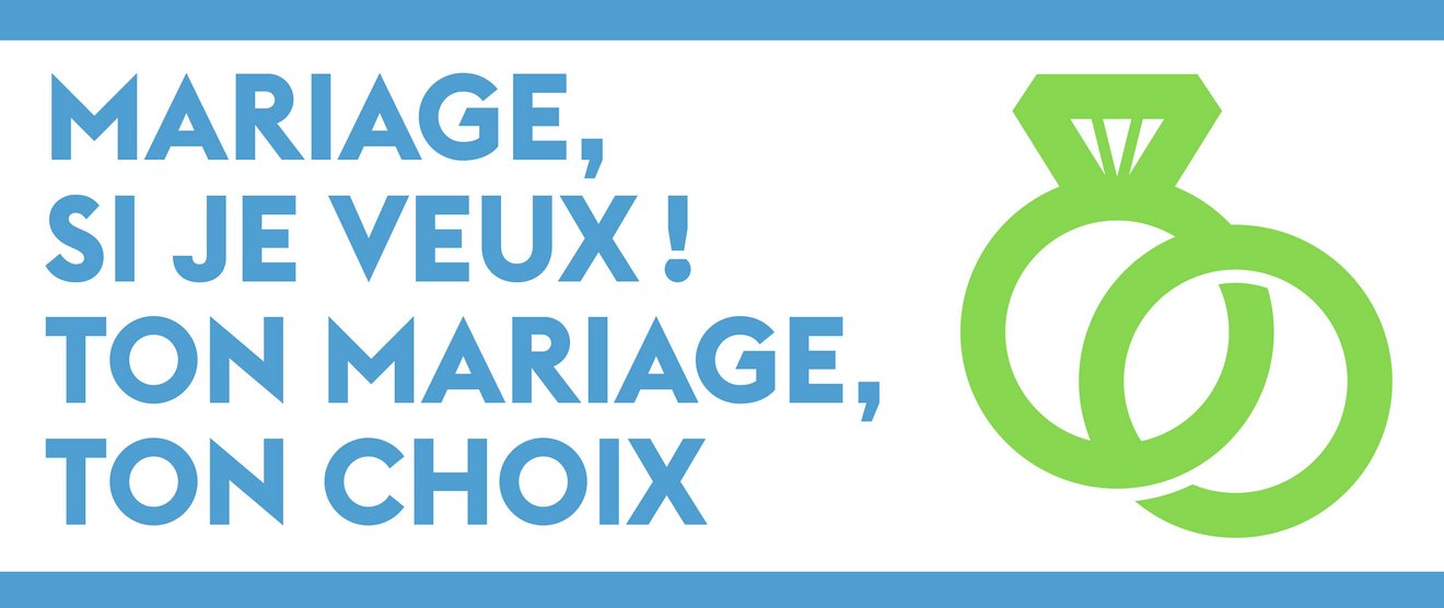Mariage, si je veux! Mariage forcé