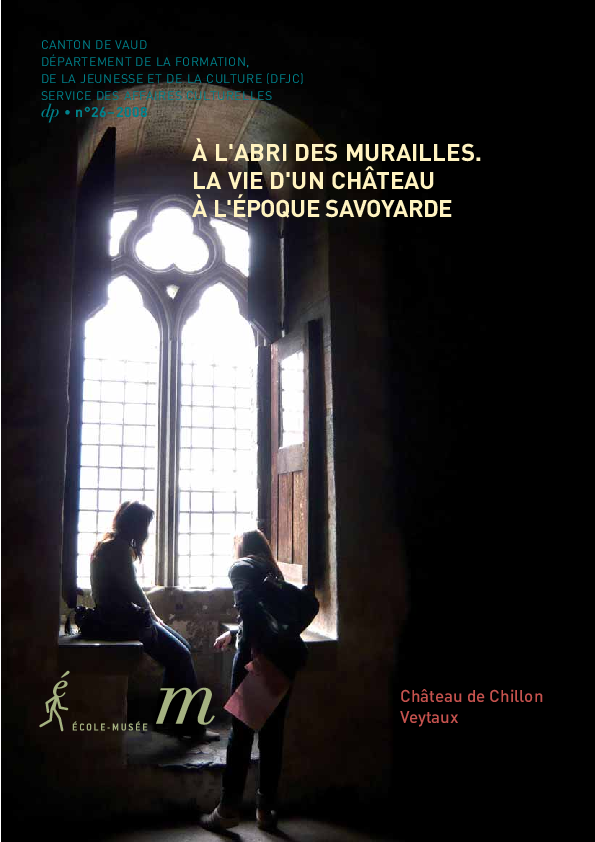 dp 26 À l'abri des murailles. La vie d'un château à l'époque savoyarde