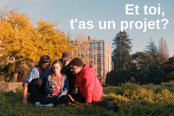 Et toi ? T'as un projet ?