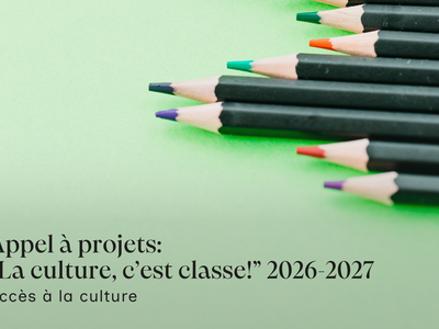 Appel à projets: La culture, c'est classe! 2026-2027. Accès à la culture