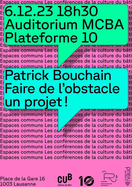 Affiche de la conférence de Patrick Bouchain du 6 décembre 2023 au MCBA Plateforme 10 à Lausanne