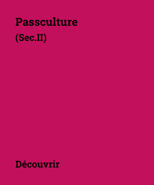 Passculture sec 2, découvrir