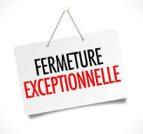 fermeture exceptionnelle