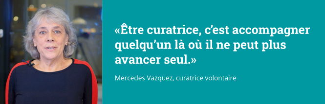 Être curatrice, c'est accompagner quelqu'un là où il ne peut plus avancer seul.