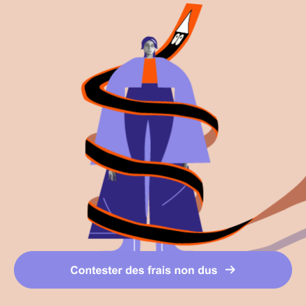 Contester des frais non dus